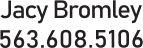 Jacy Bromley 563.608.5106